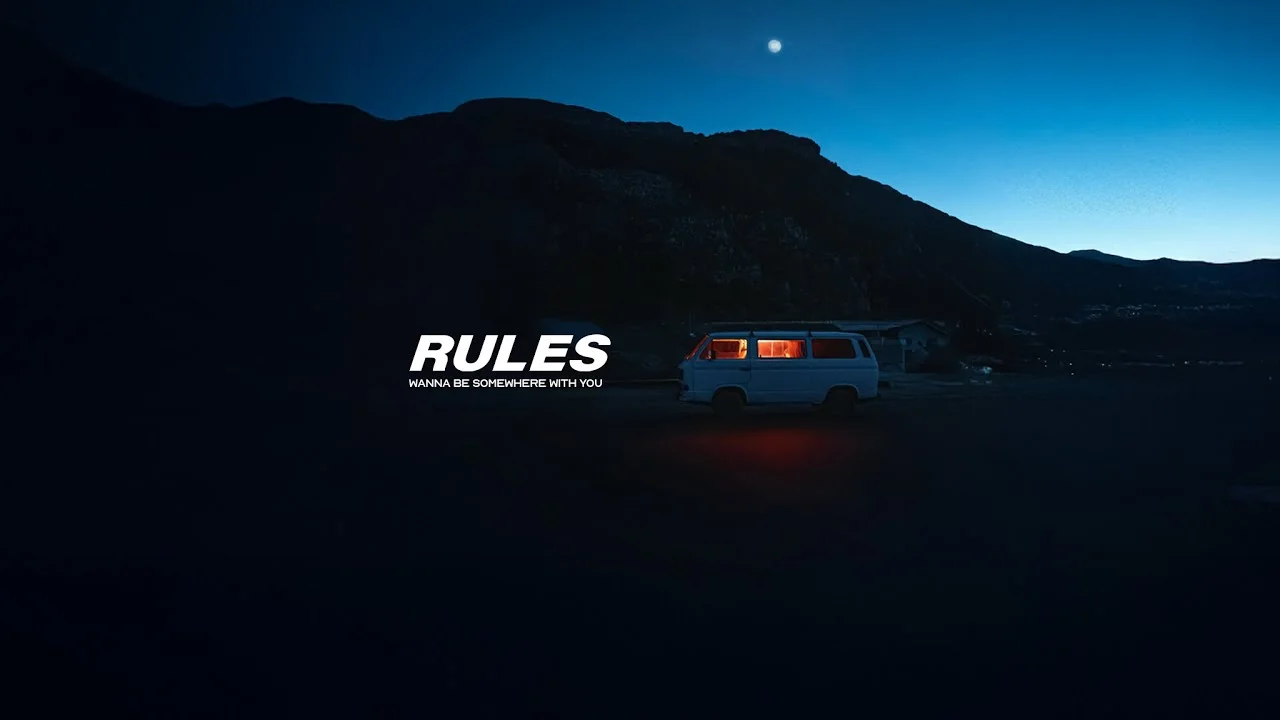 Rules - Wanna Be Somewhere With You